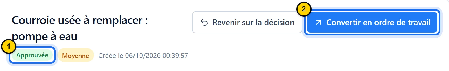 En-tête d’une demande approuvée : son titre, les boutons Revenir sur la décision et Convertir en ordre de travail, puis les pastilles Approuvée et Moyenne et la date de création.